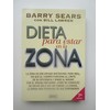 Dieta Para Estar En La Zona / The Zone A Dietary Road Map