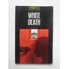White Death: Stage