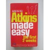 Atkins Made Easy: The First 2 Weeks