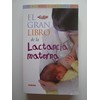 El Gran Libro De La Lactacion Materna