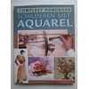 Compleet Handboek Schilderen Met Aquarel