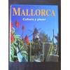 Mallorca. Cultura y Placer