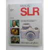 Manual SRL: Cómo hacer las mejores fotos con una cámara reflex de un sólo objetivo