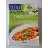 1000 Recetas con Thermomix. Consejos para una alimentación saludable