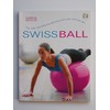 Swiss Ball. Fun, safe, and effective workouts with your exercise ball