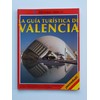 La Guía Turística De Valencia