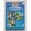Educa A Tu Perro. 4ta Edición