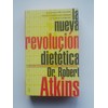 La Nueva Revolución Dietética Del Dr. Atkins