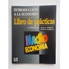 Introducción A La Economa: libro de prácticas: macroeconoma