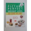 Picture Perfect Weight Loss 30 Day Plan