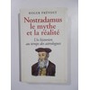 Nostradamus le mythe et la réalité. Un historien au temps des astrologues